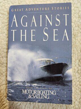 Against The Sea Great Adventure Stories Motor Boating & Sailing Paperback Avon